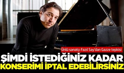 Ünlü sanatçı Fazıl Say'dan Gazze tepkisi