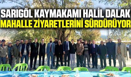 Sarıgöl Kaymakamı Halil Dalak mahalle sakinleri ile buluştu