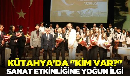 Kütahya'da "Kim Var?" sanat etkinliği