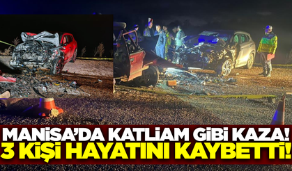Manisa'da korkunç kaza: Aynı aileden 3 kişi öldü!
