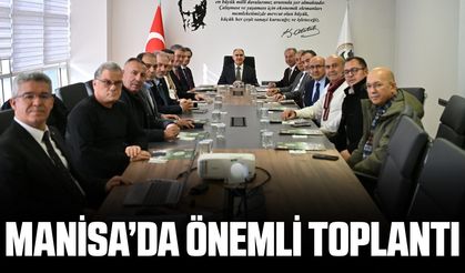 Manisa'da önemli toplantı: Vali Özkan başkanlığında yapıldı