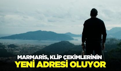 Klip çekimlerinin yeni adresi: Marmaris