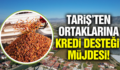 TARİŞ'ten üreticiye dev destek!