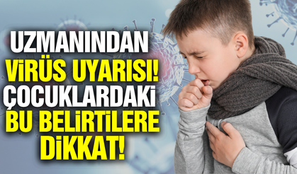 Uzmanından virüs uyarısı: Bu belirtilere dikkat!