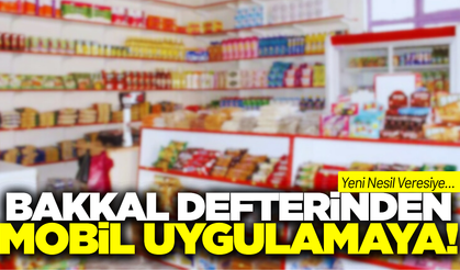 Bakkal Defterinden Mobil Uygulamaya: Yeni Nesil Veresiye