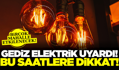 Gediz elektrik duyurdu: Manisa'da planlı kesintiler olacak