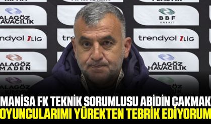 Manisa FK teknik sorumlusu Çakmak'tan maç sonu açıklaması
