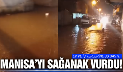 Manisa'da sağanak yağış hayatı felç etti!