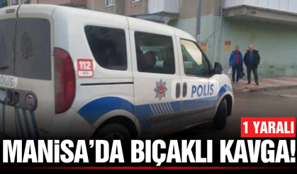 Manisa'da Sokak Ortasında Bıçaklı Kavga: 1 Yaralı