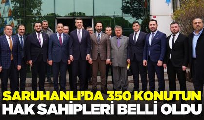 Saruhanlı’daki 350 konutun hak sahipleri belirlendi