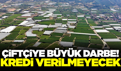 Borcu olan üretici kredi alamayacak!