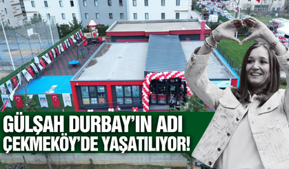 Gülşah Durbay'ın İsmi Çekmeköy'de Çocuk Gündüz Bakımevinde Yaşatılıyor