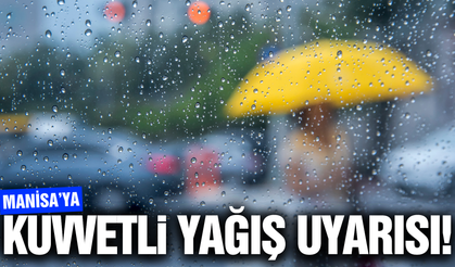 Meteoroloji'den Manisalılara uyarı!