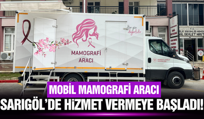 Sarıgöl'de mobil mamografi aracı hizmete girdi