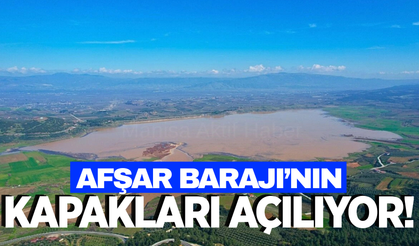 Afşar Barajı'nın kapakları açılıyor!