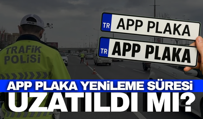 APP plakalarla ilgili yeni gelişme!