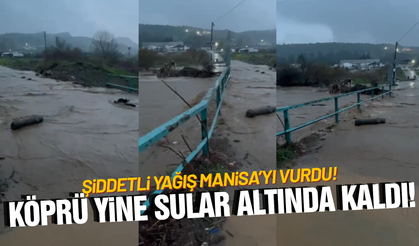 Aynı manzara, aynı isyan: Manisa'da köprü yine sular altında!