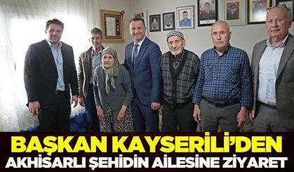 Başkan Kayserili'den Şehit Uzman Çavuş Denizer’in ailesine ziyaret
