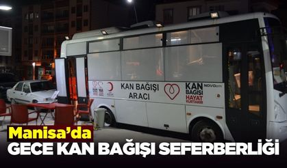 Manisa'da kan bağışı seferberliği