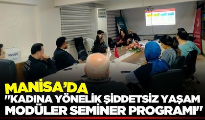 Manisa’da şiddete karşı "Sıfır Tolerans" eğitimi