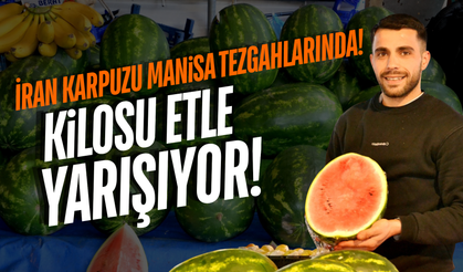 Manisa Tezgahlarında 'İran' Mesaisi: Kilosu Etle Yarışıyor!