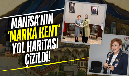 Manisa'nın 'Marka Kent' yol haritası çizildi!