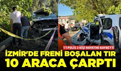İzmir'de tır dehşet saçtı:  1'i polis 3 kişi hayatını kaybetti