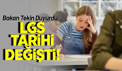 Bakan Tekin duyurdu: LGS tarihi değişti!