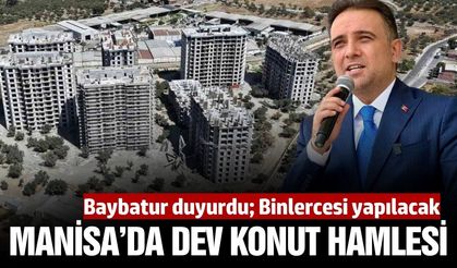 Baybatur açıkladı: Manisa'ya 7500 yeni konut geliyor