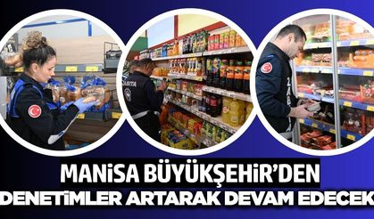 Manisa’da Marketlere Sıkı Denetim