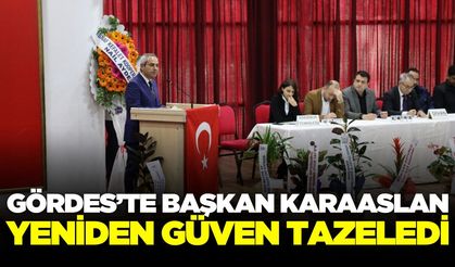 Gördes'te Başkan Karaaslan yeniden güven tazeledi!