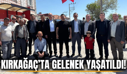 Kırkağaç'ta yüzyıllık gelenek bu yıl da bozulmadı!