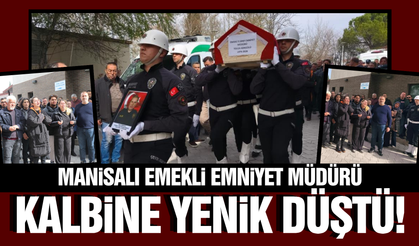 Manisalı emekli emniyet müdürü hayatını kaybetti!