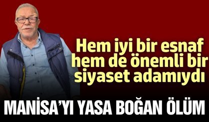 Manisa'nın sevilen esnaflarındandı, hayatını kaybetti