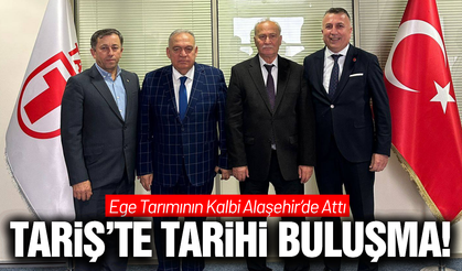 TARİŞ'in dört dev birliği Alaşehir'de buluştu!
