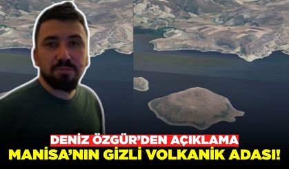 Özgür Deniz, "Manisa'nın volkanik adası"