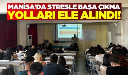 Manisa’da öğrencilerine “Stresle Baş Etme” eğitimi