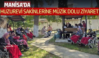 Manisa'da huzurevi sakinleri unutulmadı!
