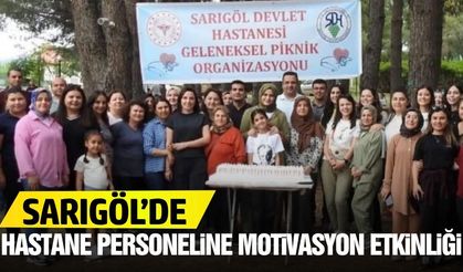 Sarıgöl Devlet Hastanesi personeli motivasyon pikniğinde buluştu