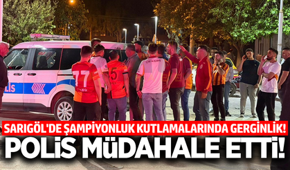 Sarıgöl'de şampiyonluk kutlamalarında gerginlik!