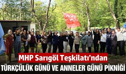 Sarıgöllü MHP'liler Türkçülük Günü ve Anneler Günü pikniğinde buluştu