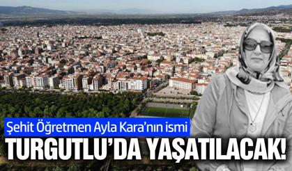 Ayla Kara'nın adı Turgutlu'da yaşatılacak!