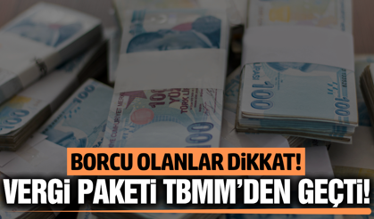 Milyonları ilgilendiren vergi paketi komisyondan geçti