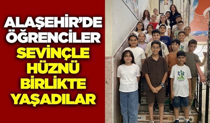 Alaşehir'de bir yanda karne sevinci bir yanda ayrılığın hüznü