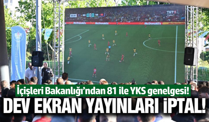 İçişleri Bakanlığı'ndan 81 ile YKS genelgesi!
