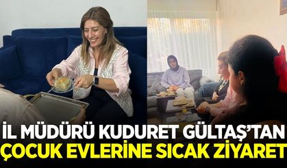 Kuduret Gültaş'tan çocuk evlerine ziyaret