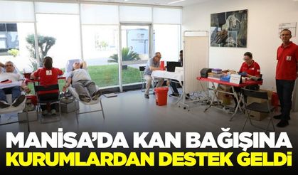 Manisa'da kan bağışı seferberliği: Kurumlardan güçlü destek