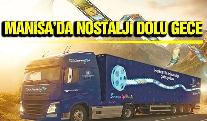 Sinema tırı Manisa'da vatandaşlarla buluşuyor
