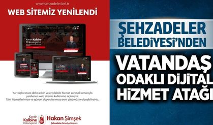 Şehzadeler Belediyesi’nden dijital atılım: Yeni web sitesi hizmete açıldı