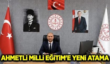 Ahmetli İlçe Milli Eğitim Müdürlüğü’nde yeni dönem
